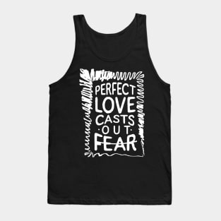 'Perfect Love Casts Out Fear' Love For Religion Shirt Tank Top